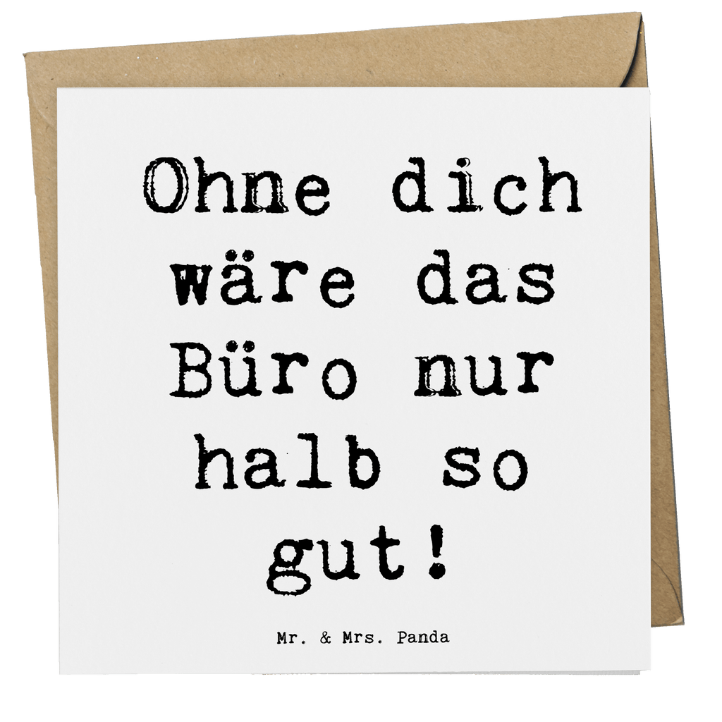 Deluxe Karte Ohne dich wäre das Büro nur halb so gut! Karte, Grußkarte, Klappkarte, Einladungskarte, Glückwunschkarte, Hochzeitskarte, Geburtstagskarte, Hochwertige Grußkarte, Hochwertige Klappkarte