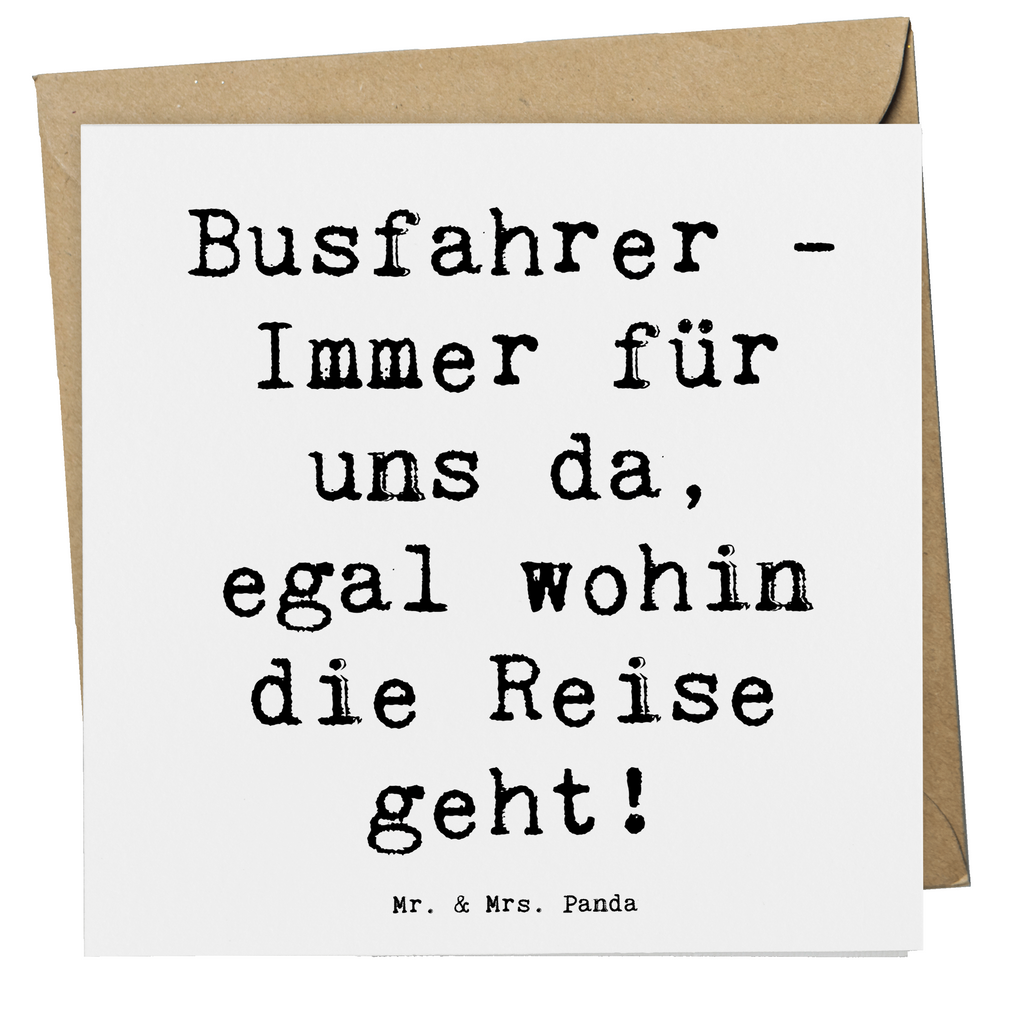 Deluxe Karte Busfahrer - Immer für uns da, egal wohin die Reise geht! Karte, Grußkarte, Klappkarte, Einladungskarte, Glückwunschkarte, Hochzeitskarte, Geburtstagskarte, Hochwertige Grußkarte, Hochwertige Klappkarte