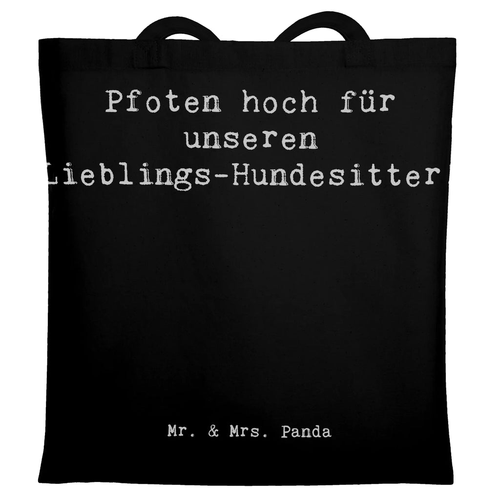 Tragetasche Pfoten hoch für unseren Lieblings-Hundesitter! Beuteltasche, Beutel, Einkaufstasche, Jutebeutel, Stoffbeutel, Tasche, Shopper, Umhängetasche, Strandtasche, Schultertasche, Stofftasche, Tragetasche, Badetasche, Jutetasche, Einkaufstüte, Laptoptasche