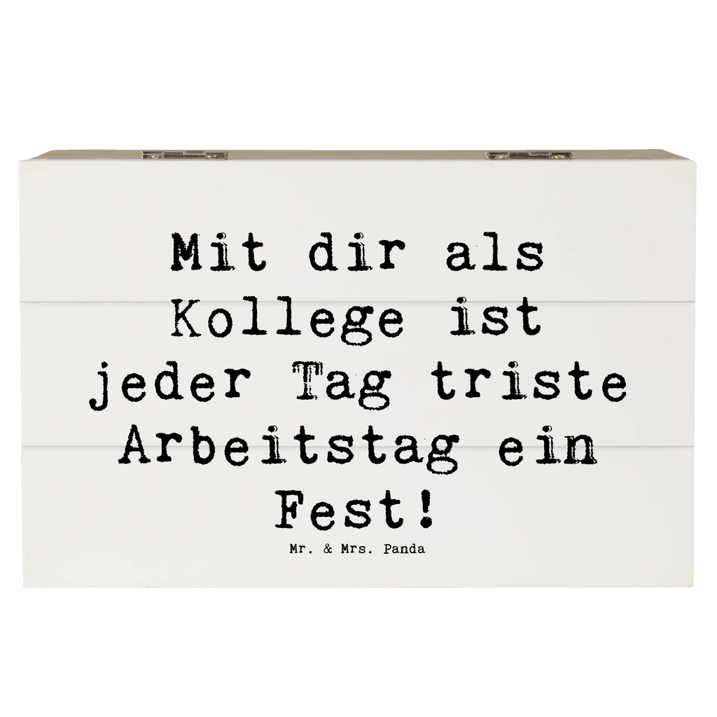 Holzkiste Mit dir als Kollege ist jeder Tag triste Arbeitstag ein Fest! Holzkiste, Kiste, Schatzkiste, Truhe, Schatulle, XXL, Erinnerungsbox, Erinnerungskiste, Dekokiste, Aufbewahrungsbox, Geschenkbox, Geschenkdose