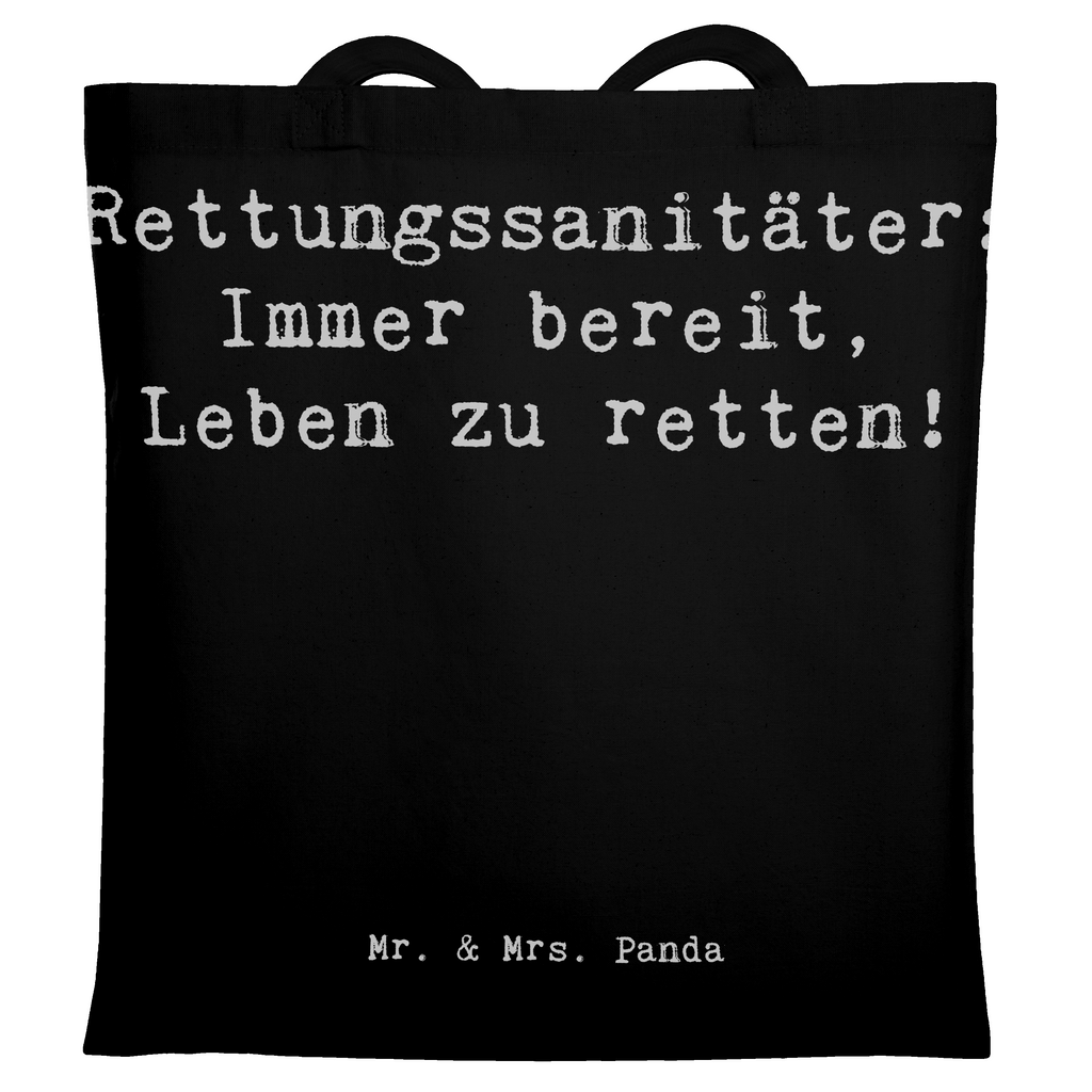 Tragetasche Rettungssanitäter: Immer bereit, Leben zu retten! Beuteltasche, Beutel, Einkaufstasche, Jutebeutel, Stoffbeutel, Tasche, Shopper, Umhängetasche, Strandtasche, Schultertasche, Stofftasche, Tragetasche, Badetasche, Jutetasche, Einkaufstüte, Laptoptasche