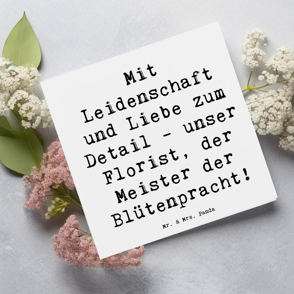 Deluxe Karte Mit Leidenschaft und Liebe zum Detail - unser Florist, der Meister der Blütenpracht! Karte, Grußkarte, Klappkarte, Einladungskarte, Glückwunschkarte, Hochzeitskarte, Geburtstagskarte, Hochwertige Grußkarte, Hochwertige Klappkarte