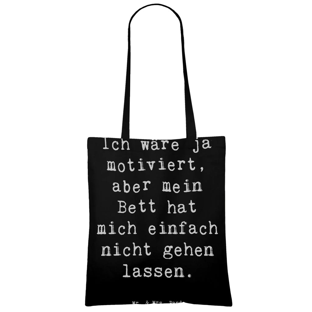 Tragetasche Spruch Motivationsbett Beuteltasche, Beutel, Einkaufstasche, Jutebeutel, Stoffbeutel, Tasche, Shopper, Umhängetasche, Strandtasche, Schultertasche, Stofftasche, Tragetasche, Badetasche, Jutetasche, Einkaufstüte, Laptoptasche