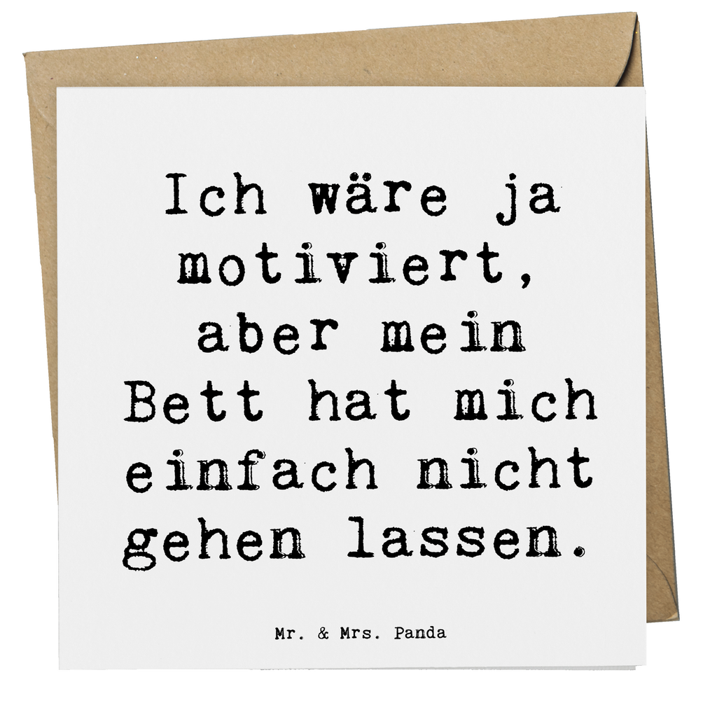 Deluxe Karte Spruch Motivationsbett Karte, Grußkarte, Klappkarte, Einladungskarte, Glückwunschkarte, Hochzeitskarte, Geburtstagskarte, Hochwertige Grußkarte, Hochwertige Klappkarte