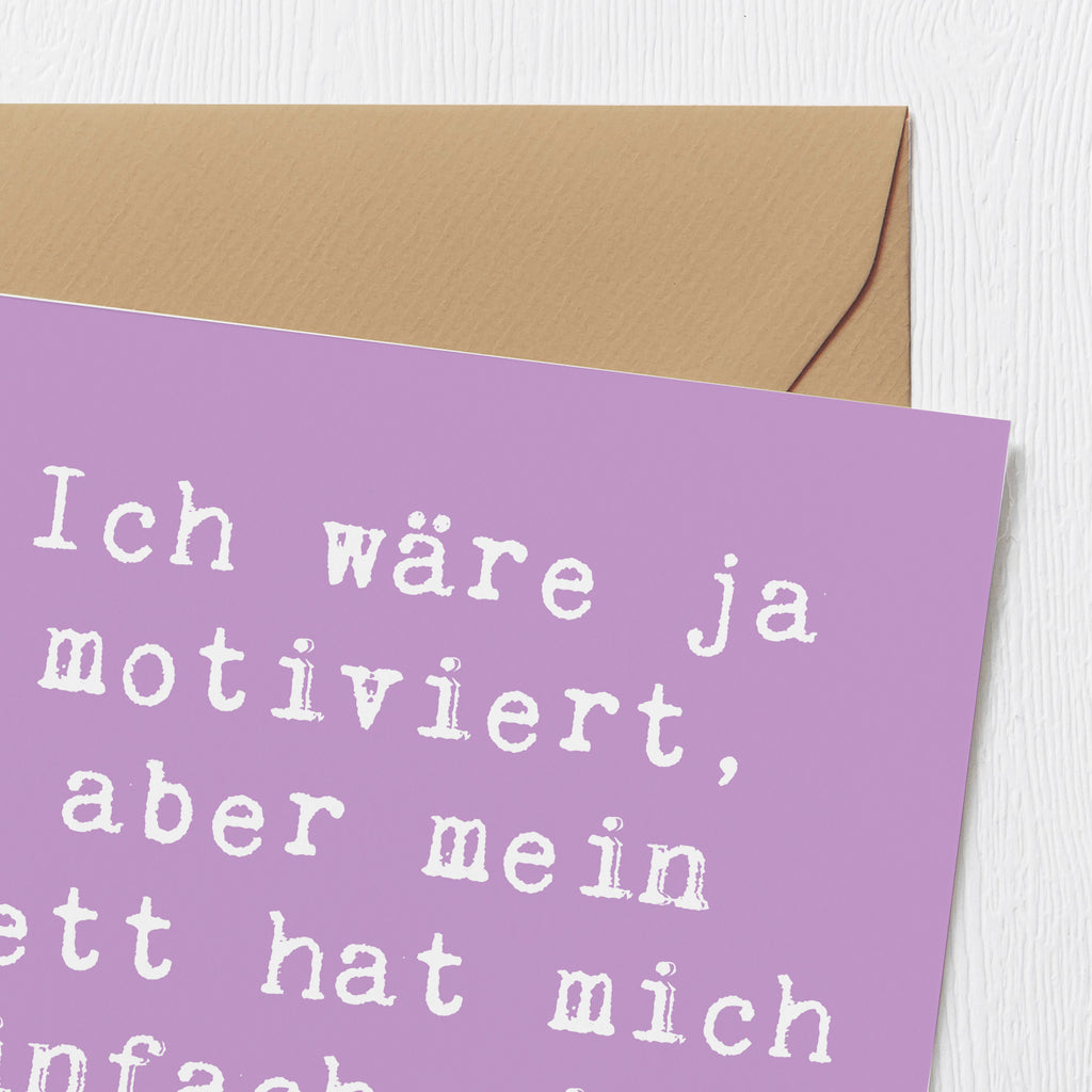 Deluxe Karte Spruch Motivationsbett Karte, Grußkarte, Klappkarte, Einladungskarte, Glückwunschkarte, Hochzeitskarte, Geburtstagskarte, Hochwertige Grußkarte, Hochwertige Klappkarte