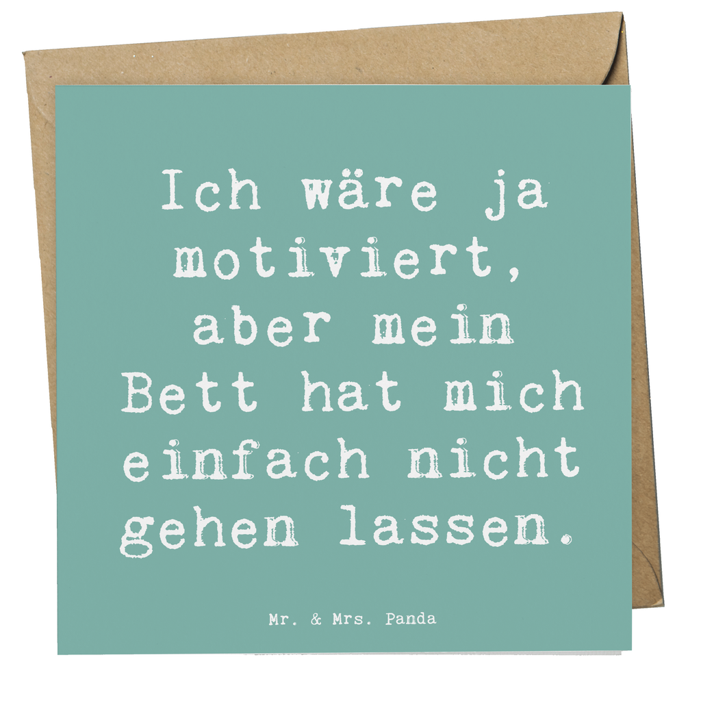 Deluxe Karte Spruch Motivationsbett Karte, Grußkarte, Klappkarte, Einladungskarte, Glückwunschkarte, Hochzeitskarte, Geburtstagskarte, Hochwertige Grußkarte, Hochwertige Klappkarte