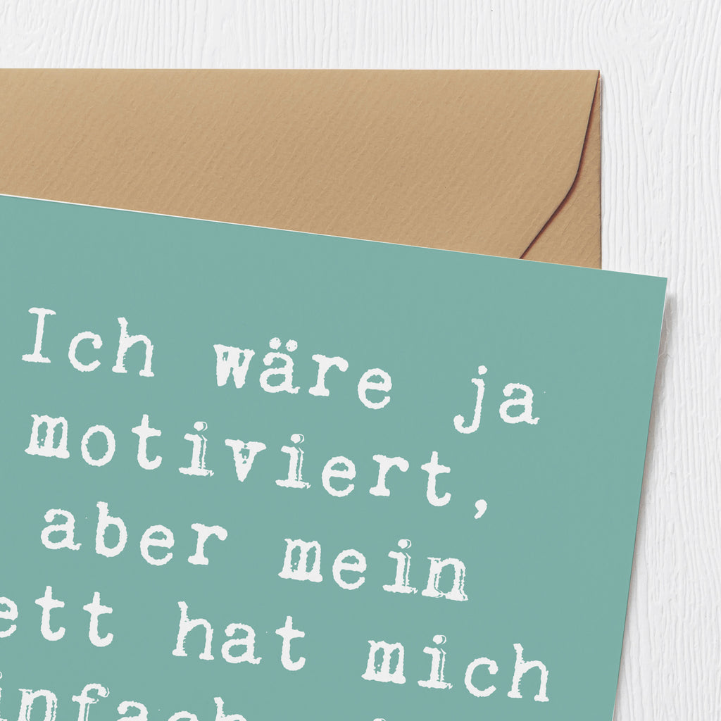 Deluxe Karte Spruch Motivationsbett Karte, Grußkarte, Klappkarte, Einladungskarte, Glückwunschkarte, Hochzeitskarte, Geburtstagskarte, Hochwertige Grußkarte, Hochwertige Klappkarte