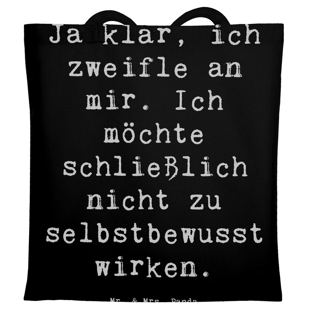 Tragetasche Spruch Selbstzweifel Charm Beuteltasche, Beutel, Einkaufstasche, Jutebeutel, Stoffbeutel, Tasche, Shopper, Umhängetasche, Strandtasche, Schultertasche, Stofftasche, Tragetasche, Badetasche, Jutetasche, Einkaufstüte, Laptoptasche