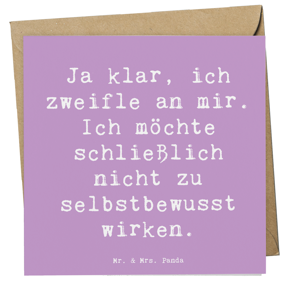 Deluxe Karte Spruch Selbstzweifel Charm Karte, Grußkarte, Klappkarte, Einladungskarte, Glückwunschkarte, Hochzeitskarte, Geburtstagskarte, Hochwertige Grußkarte, Hochwertige Klappkarte