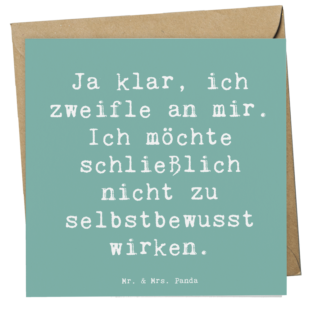 Deluxe Karte Spruch Selbstzweifel Charm Karte, Grußkarte, Klappkarte, Einladungskarte, Glückwunschkarte, Hochzeitskarte, Geburtstagskarte, Hochwertige Grußkarte, Hochwertige Klappkarte