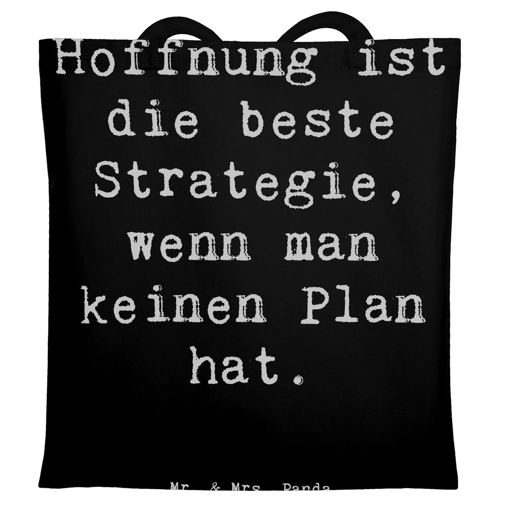 Tragetasche Spruch Hoffnung Strategie Beuteltasche, Beutel, Einkaufstasche, Jutebeutel, Stoffbeutel, Tasche, Shopper, Umhängetasche, Strandtasche, Schultertasche, Stofftasche, Tragetasche, Badetasche, Jutetasche, Einkaufstüte, Laptoptasche