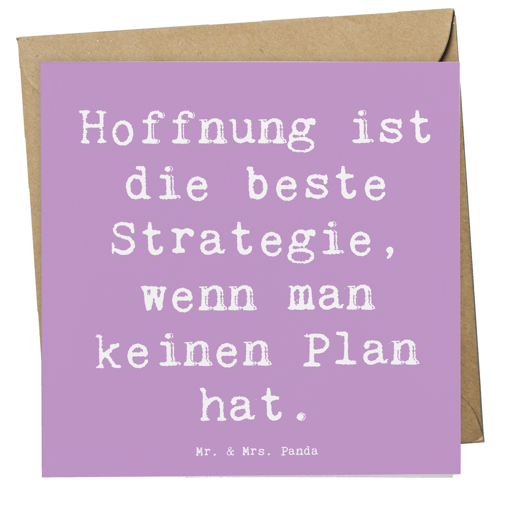 Deluxe Karte Spruch Hoffnung Strategie Karte, Grußkarte, Klappkarte, Einladungskarte, Glückwunschkarte, Hochzeitskarte, Geburtstagskarte, Hochwertige Grußkarte, Hochwertige Klappkarte