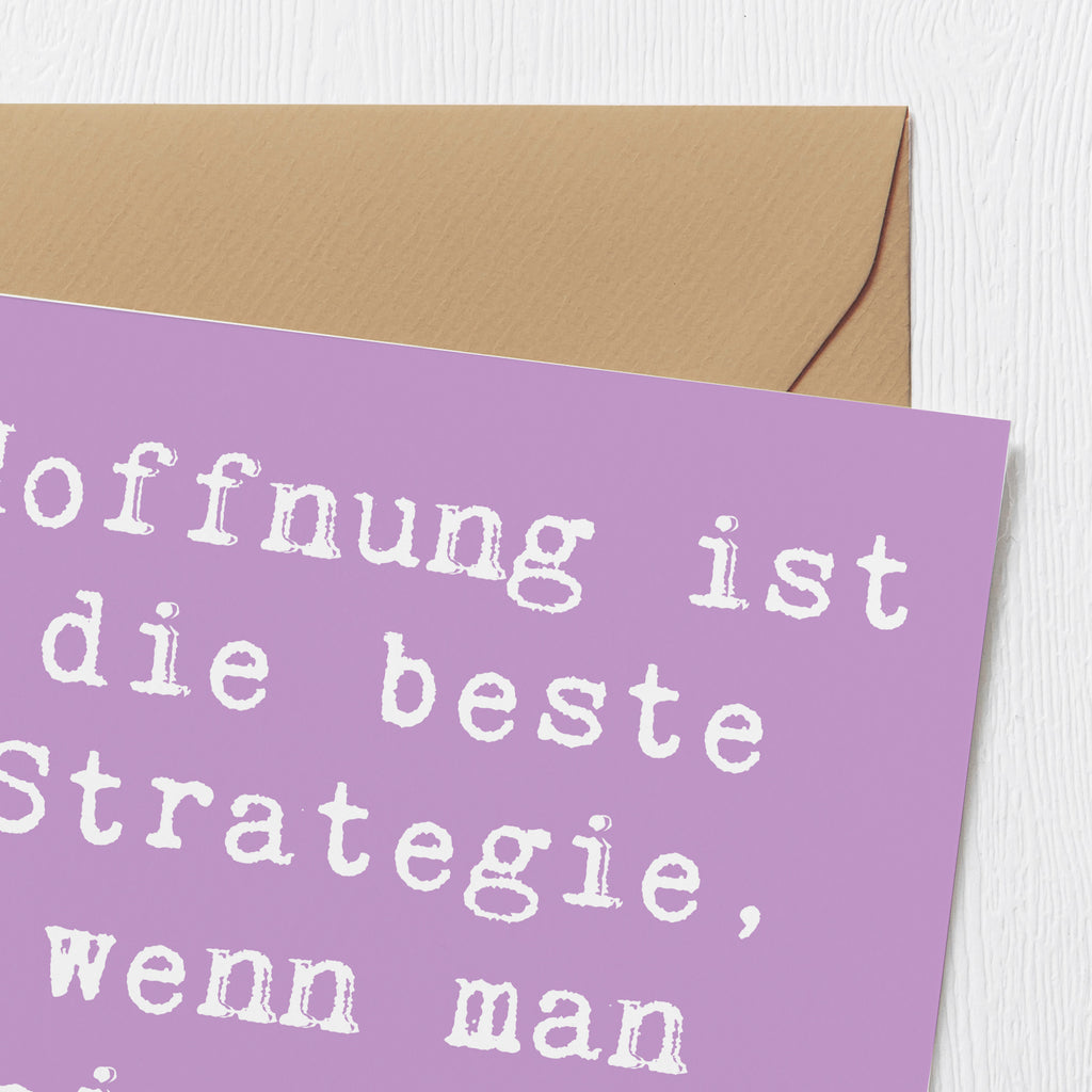 Deluxe Karte Spruch Hoffnung Strategie Karte, Grußkarte, Klappkarte, Einladungskarte, Glückwunschkarte, Hochzeitskarte, Geburtstagskarte, Hochwertige Grußkarte, Hochwertige Klappkarte