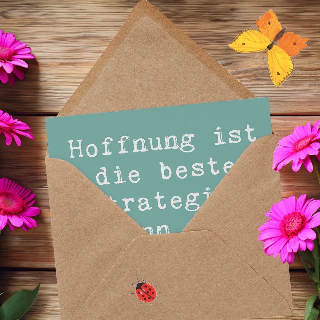 Deluxe Karte Spruch Hoffnung Strategie Karte, Grußkarte, Klappkarte, Einladungskarte, Glückwunschkarte, Hochzeitskarte, Geburtstagskarte, Hochwertige Grußkarte, Hochwertige Klappkarte