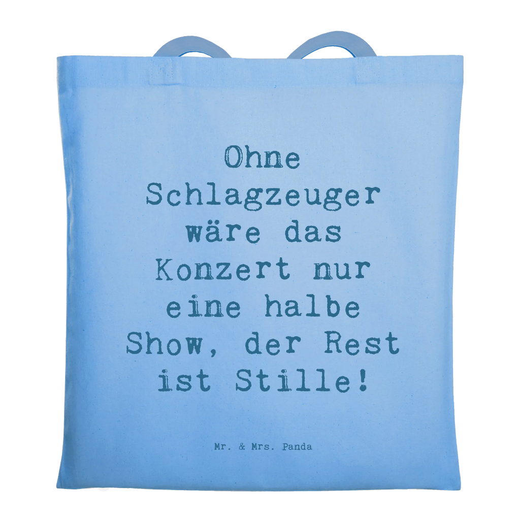 Tragetasche Spruch Schlagzeug Konzert Beuteltasche, Beutel, Einkaufstasche, Jutebeutel, Stoffbeutel, Tasche, Shopper, Umhängetasche, Strandtasche, Schultertasche, Stofftasche, Tragetasche, Badetasche, Jutetasche, Einkaufstüte, Laptoptasche, Instrumente, Geschenke Musiker, Musikliebhaber