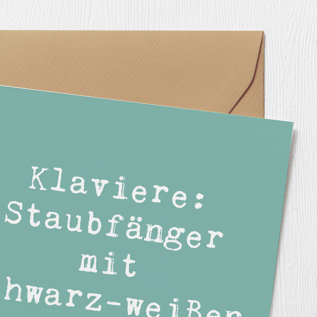 Deluxe Karte Spruch Klavier Staubfänger Karte, Grußkarte, Klappkarte, Einladungskarte, Glückwunschkarte, Hochzeitskarte, Geburtstagskarte, Hochwertige Grußkarte, Hochwertige Klappkarte, Instrumente, Geschenke Musiker, Musikliebhaber