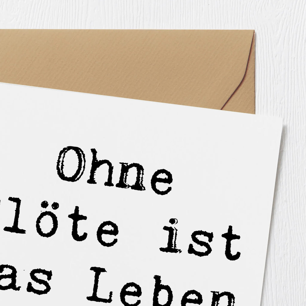 Deluxe Karte Spruch Flöte Leben Karte, Grußkarte, Klappkarte, Einladungskarte, Glückwunschkarte, Hochzeitskarte, Geburtstagskarte, Hochwertige Grußkarte, Hochwertige Klappkarte, Instrumente, Geschenke Musiker, Musikliebhaber