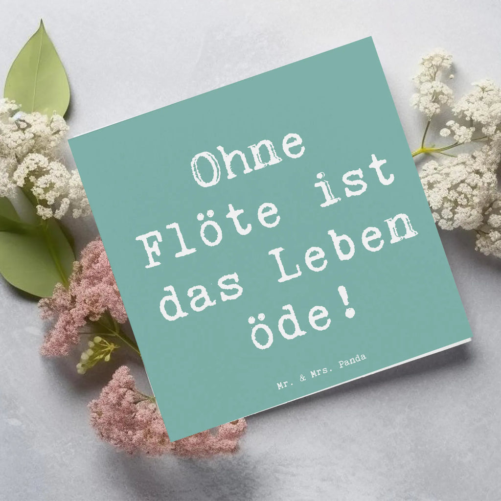 Deluxe Karte Spruch Flöte Leben Karte, Grußkarte, Klappkarte, Einladungskarte, Glückwunschkarte, Hochzeitskarte, Geburtstagskarte, Hochwertige Grußkarte, Hochwertige Klappkarte, Instrumente, Geschenke Musiker, Musikliebhaber