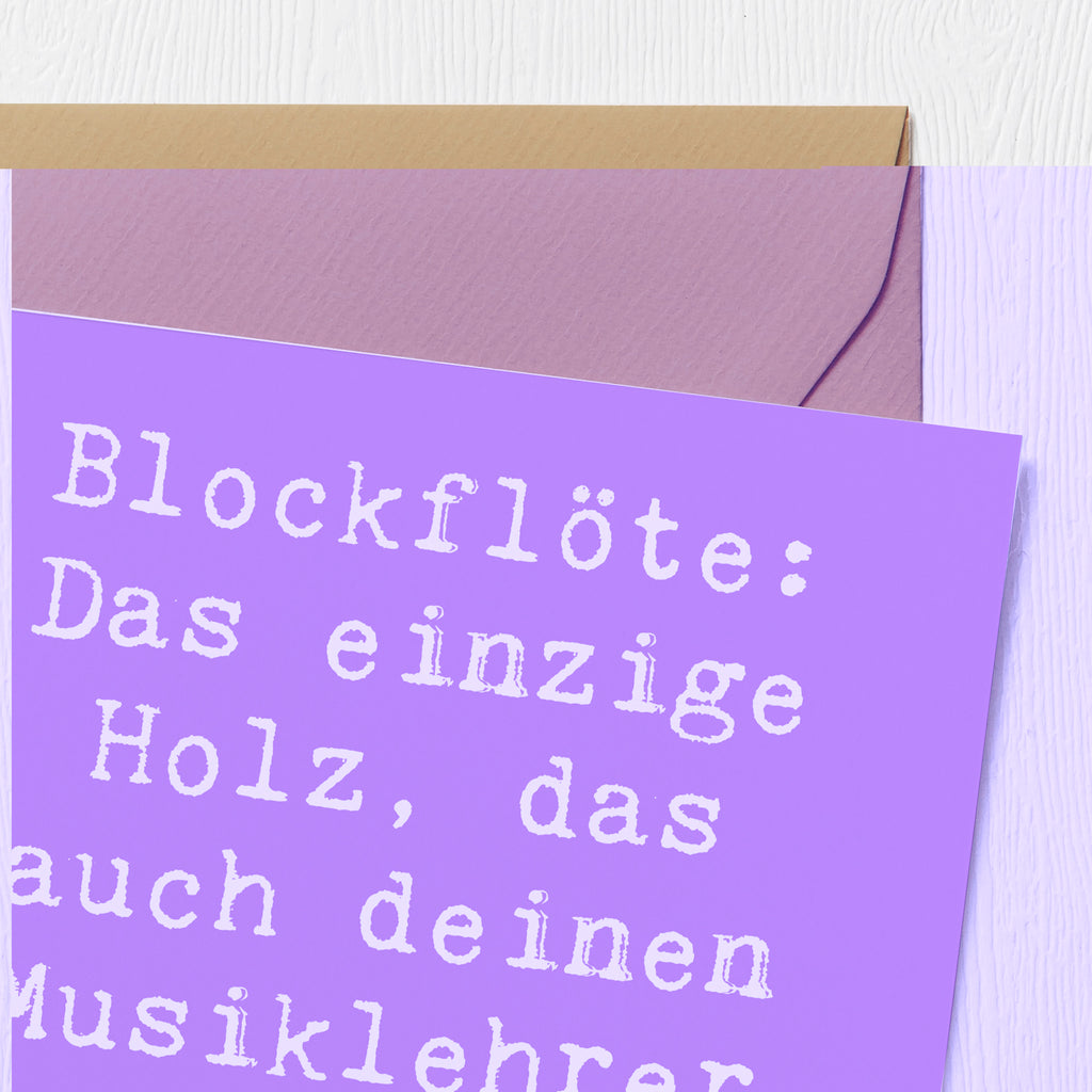 Deluxe Karte Spruch Blockflöte Humor Karte, Grußkarte, Klappkarte, Einladungskarte, Glückwunschkarte, Hochzeitskarte, Geburtstagskarte, Hochwertige Grußkarte, Hochwertige Klappkarte, Instrumente, Geschenke Musiker, Musikliebhaber