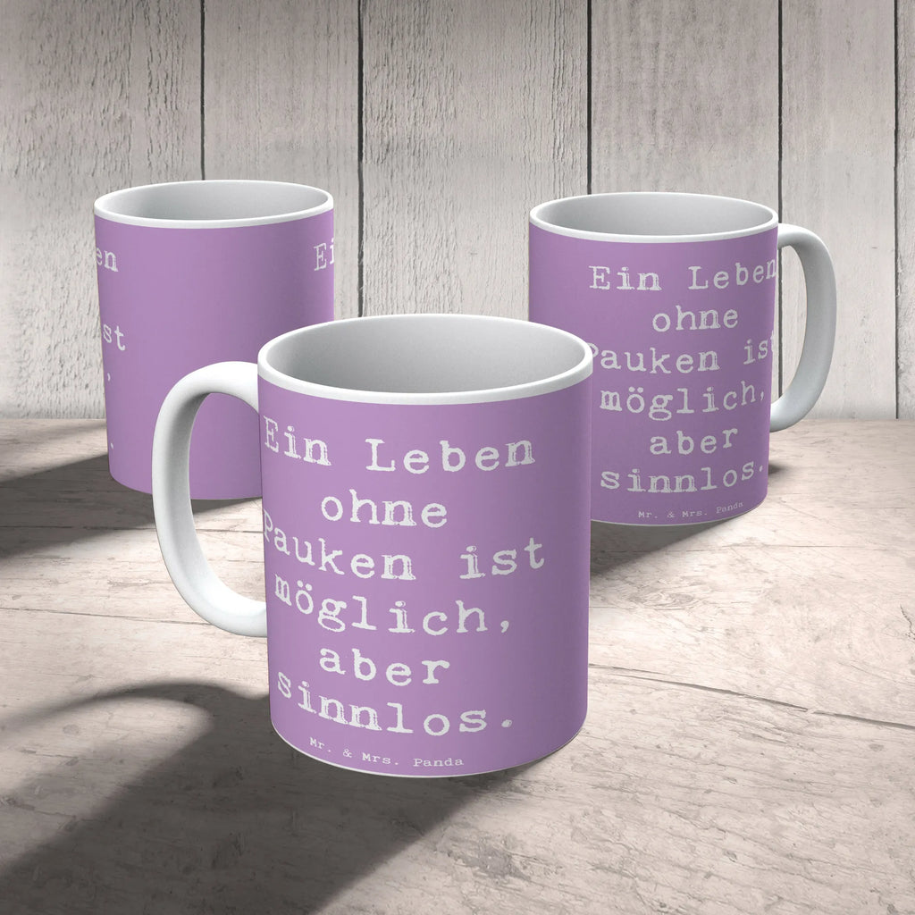 Tasse Spruch Pauken Leben Tasse, Kaffeetasse, Teetasse, Becher, Kaffeebecher, Teebecher, Keramiktasse, Porzellantasse, Büro Tasse, Geschenk Tasse, Tasse Sprüche, Tasse Motive, Kaffeetassen, Tasse bedrucken, Designer Tasse, Cappuccino Tassen, Schöne Teetassen, Instrumente, Geschenke Musiker, Musikliebhaber