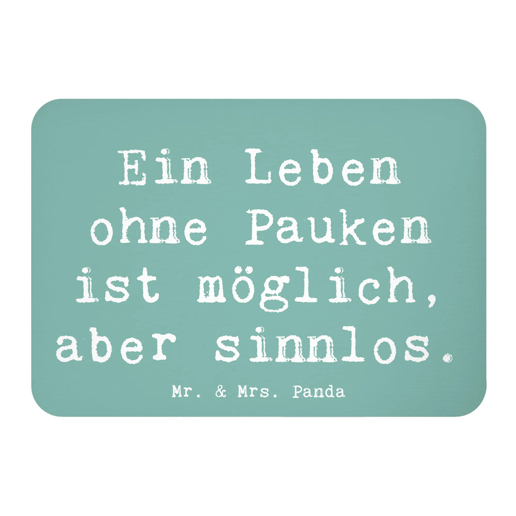 Magnet Spruch Pauken Leben Kühlschrankmagnet, Pinnwandmagnet, Souvenir Magnet, Motivmagnete, Dekomagnet, Whiteboard Magnet, Notiz Magnet, Kühlschrank Dekoration, Instrumente, Geschenke Musiker, Musikliebhaber