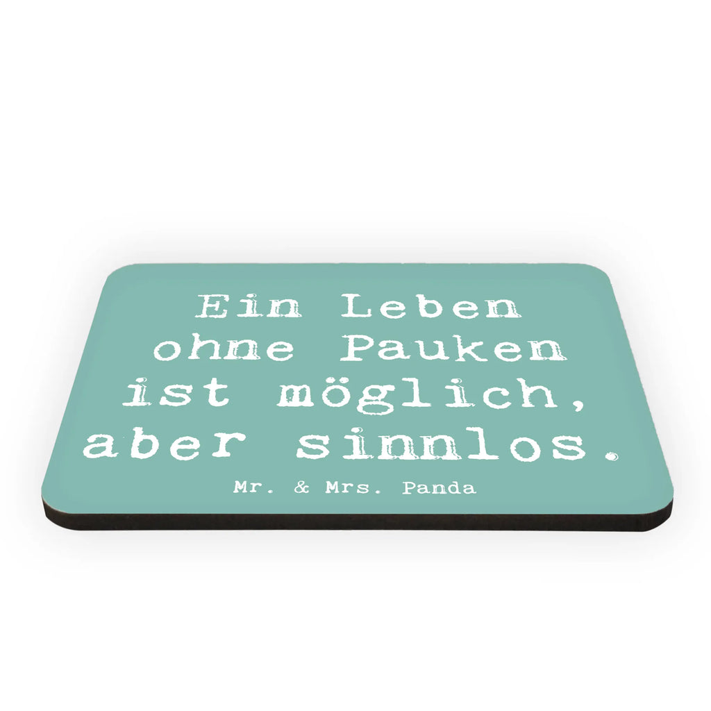 Magnet Spruch Pauken Leben Kühlschrankmagnet, Pinnwandmagnet, Souvenir Magnet, Motivmagnete, Dekomagnet, Whiteboard Magnet, Notiz Magnet, Kühlschrank Dekoration, Instrumente, Geschenke Musiker, Musikliebhaber