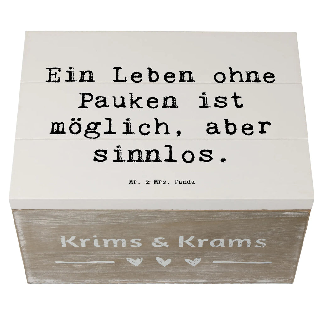 Holzkiste Spruch Pauken Leben Holzkiste, Kiste, Schatzkiste, Truhe, Schatulle, XXL, Erinnerungsbox, Erinnerungskiste, Dekokiste, Aufbewahrungsbox, Geschenkbox, Geschenkdose, Instrumente, Geschenke Musiker, Musikliebhaber