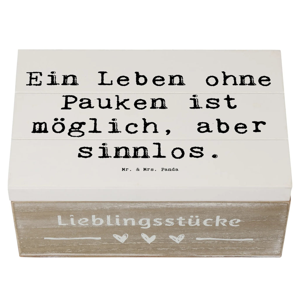 Holzkiste Spruch Pauken Leben Holzkiste, Kiste, Schatzkiste, Truhe, Schatulle, XXL, Erinnerungsbox, Erinnerungskiste, Dekokiste, Aufbewahrungsbox, Geschenkbox, Geschenkdose, Instrumente, Geschenke Musiker, Musikliebhaber