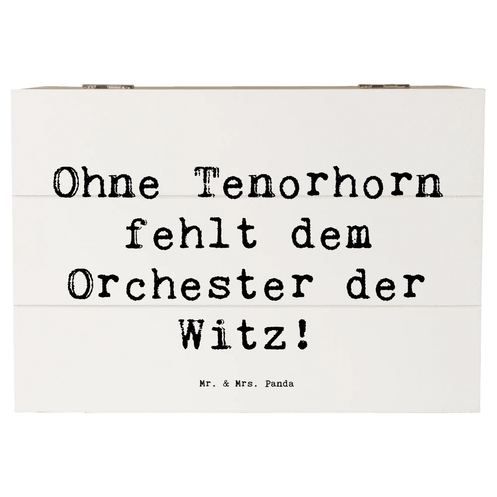 Holzkiste Spruch Tenorhorn Witz Holzkiste, Kiste, Schatzkiste, Truhe, Schatulle, XXL, Erinnerungsbox, Erinnerungskiste, Dekokiste, Aufbewahrungsbox, Geschenkbox, Geschenkdose, Instrumente, Geschenke Musiker, Musikliebhaber