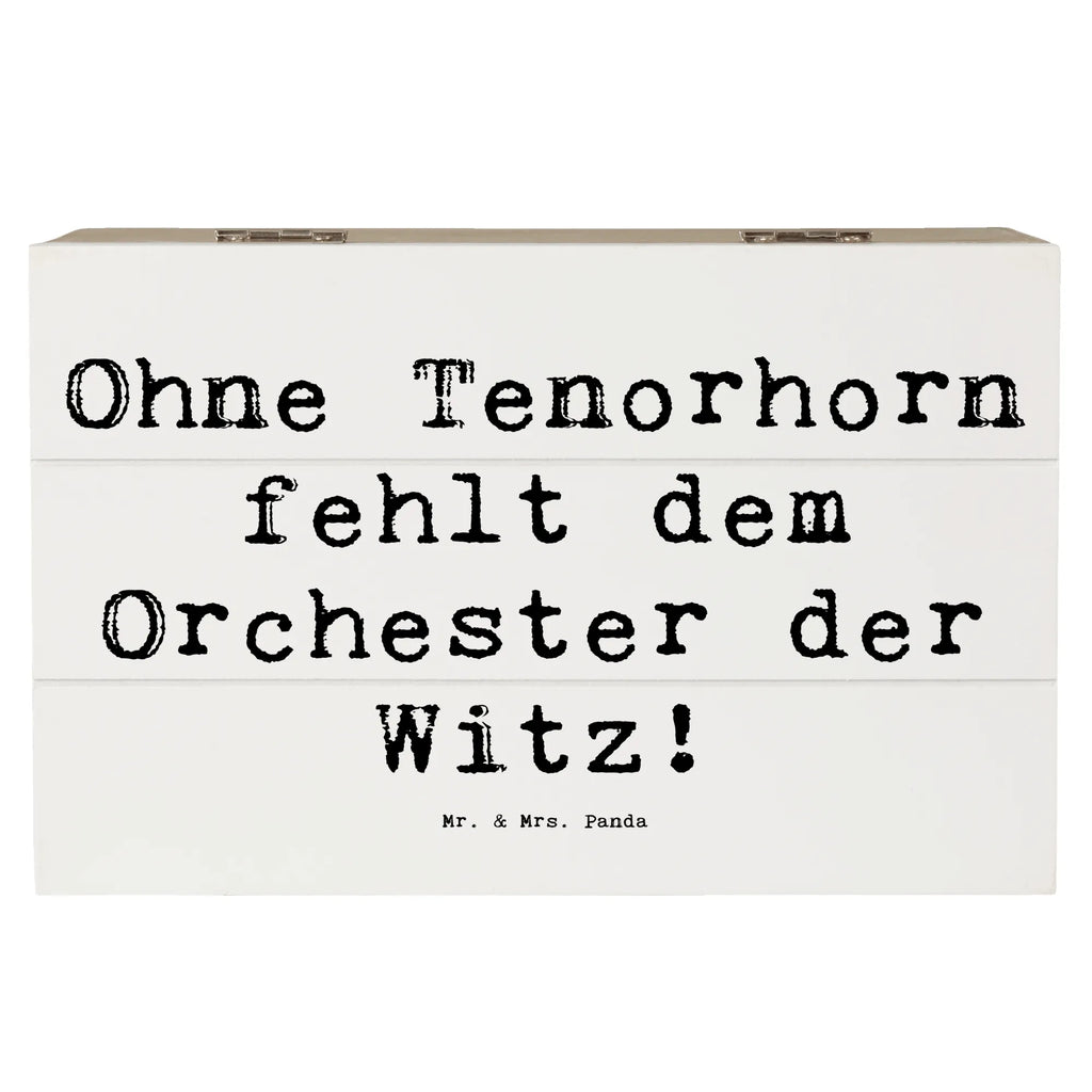 Holzkiste Spruch Tenorhorn Witz Holzkiste, Kiste, Schatzkiste, Truhe, Schatulle, XXL, Erinnerungsbox, Erinnerungskiste, Dekokiste, Aufbewahrungsbox, Geschenkbox, Geschenkdose, Instrumente, Geschenke Musiker, Musikliebhaber