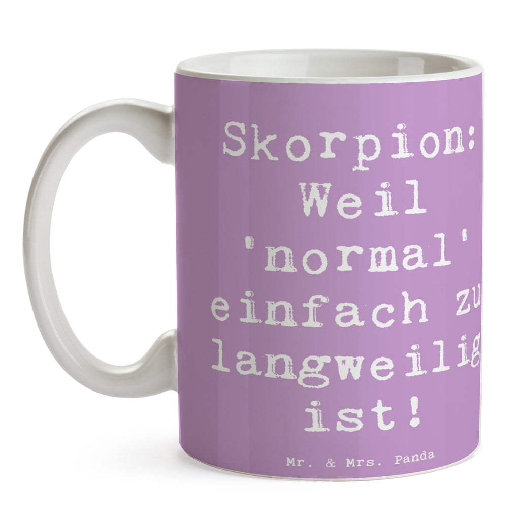 Tasse Spruch Skorpion Unikat Tasse, Kaffeetasse, Teetasse, Becher, Kaffeebecher, Teebecher, Keramiktasse, Porzellantasse, Büro Tasse, Geschenk Tasse, Tasse Sprüche, Tasse Motive, Kaffeetassen, Tasse bedrucken, Designer Tasse, Cappuccino Tassen, Schöne Teetassen, Tierkreiszeichen, Sternzeichen, Horoskop, Astrologie, Aszendent