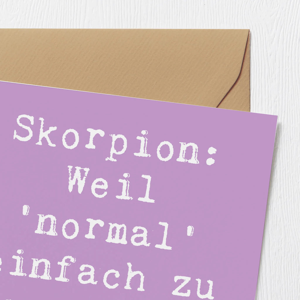 Deluxe Karte Spruch Skorpion Unikat Karte, Grußkarte, Klappkarte, Einladungskarte, Glückwunschkarte, Hochzeitskarte, Geburtstagskarte, Hochwertige Grußkarte, Hochwertige Klappkarte, Tierkreiszeichen, Sternzeichen, Horoskop, Astrologie, Aszendent