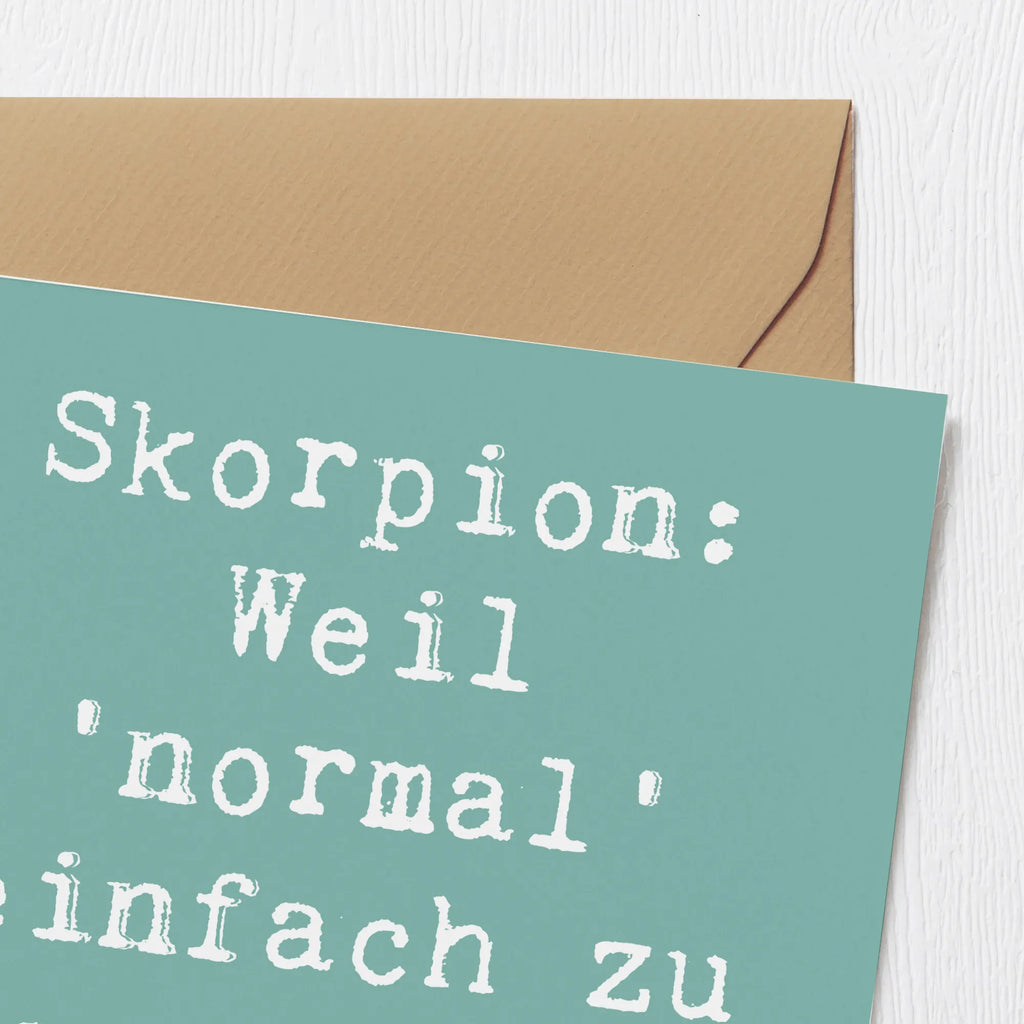 Deluxe Karte Spruch Skorpion Unikat Karte, Grußkarte, Klappkarte, Einladungskarte, Glückwunschkarte, Hochzeitskarte, Geburtstagskarte, Hochwertige Grußkarte, Hochwertige Klappkarte, Tierkreiszeichen, Sternzeichen, Horoskop, Astrologie, Aszendent