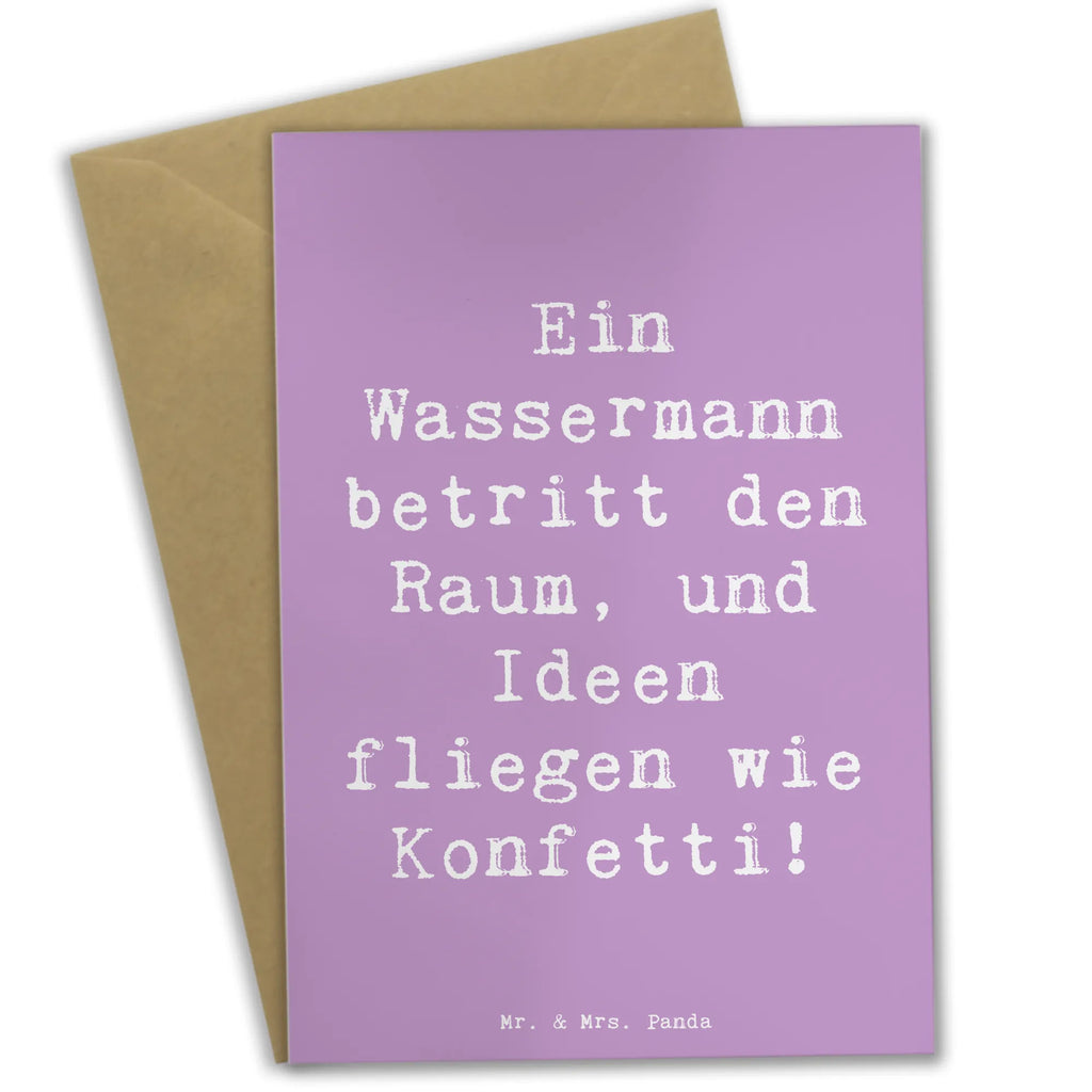 Grußkarte Ein Wassermann betritt den Raum, und Ideen fliegen wie Konfetti! Grußkarte, Klappkarte, Einladungskarte, Glückwunschkarte, Hochzeitskarte, Geburtstagskarte, Karte, Ansichtskarten, Tierkreiszeichen, Sternzeichen, Horoskop, Astrologie, Aszendent