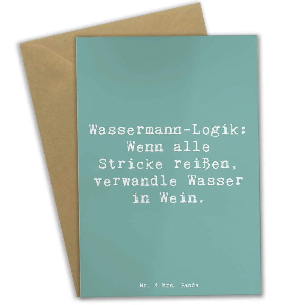 Grußkarte Spruch Wassermann Logik Grußkarte, Klappkarte, Einladungskarte, Glückwunschkarte, Hochzeitskarte, Geburtstagskarte, Karte, Ansichtskarten, Tierkreiszeichen, Sternzeichen, Horoskop, Astrologie, Aszendent