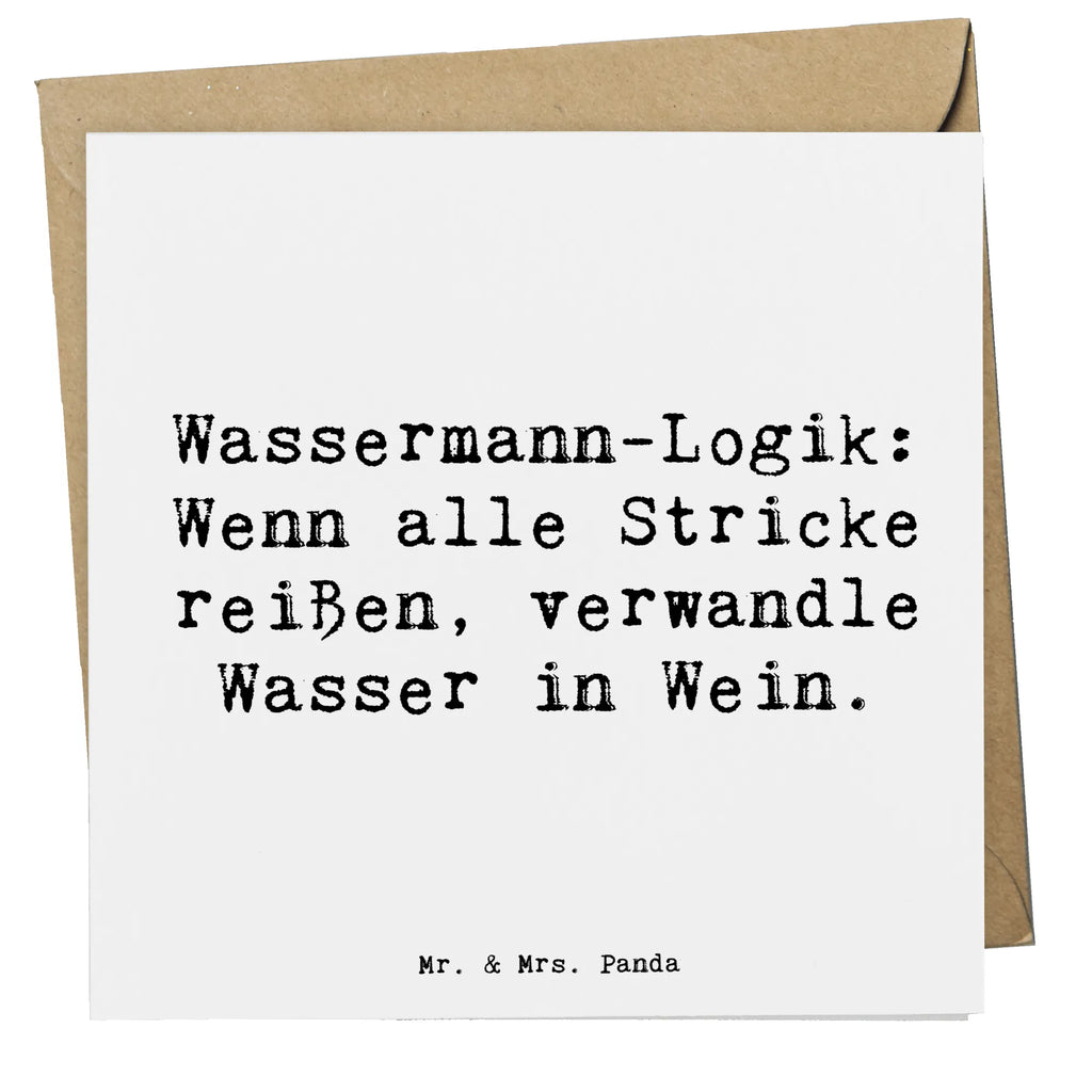 Deluxe Karte Spruch Wassermann Logik Karte, Grußkarte, Klappkarte, Einladungskarte, Glückwunschkarte, Hochzeitskarte, Geburtstagskarte, Hochwertige Grußkarte, Hochwertige Klappkarte, Tierkreiszeichen, Sternzeichen, Horoskop, Astrologie, Aszendent