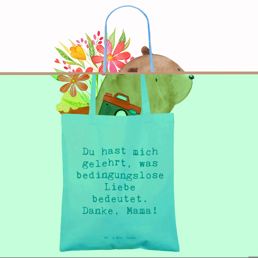 Tragetasche Du hast mich gelehrt, was bedingungslose Liebe bedeutet. Danke, Mama! Beuteltasche, Beutel, Einkaufstasche, Jutebeutel, Stoffbeutel, Tasche, Shopper, Umhängetasche, Strandtasche, Schultertasche, Stofftasche, Tragetasche, Badetasche, Jutetasche, Einkaufstüte, Laptoptasche