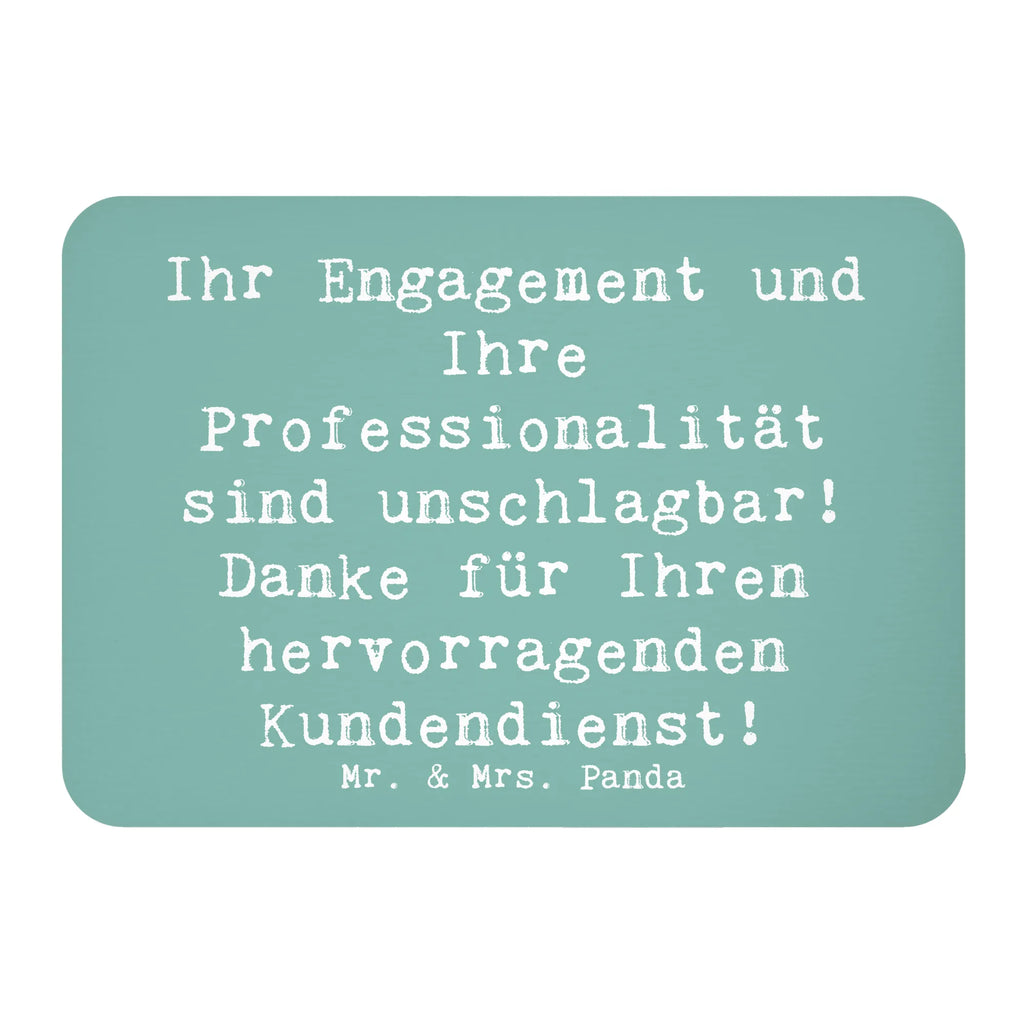 Magnet Ihr Engagement und Ihre Professionalität sind unschlagbar! Danke für Ihren hervorragenden Kundendienst! Kühlschrankmagnet, Pinnwandmagnet, Souvenir Magnet, Motivmagnete, Dekomagnet, Whiteboard Magnet, Notiz Magnet, Kühlschrank Dekoration