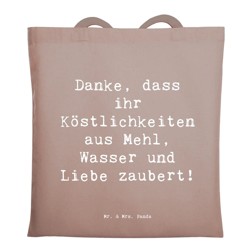 Tragetasche Danke, dass ihr Köstlichkeiten aus Mehl, Wasser und Liebe zaubert! Beuteltasche, Beutel, Einkaufstasche, Jutebeutel, Stoffbeutel, Tasche, Shopper, Umhängetasche, Strandtasche, Schultertasche, Stofftasche, Tragetasche, Badetasche, Jutetasche, Einkaufstüte, Laptoptasche