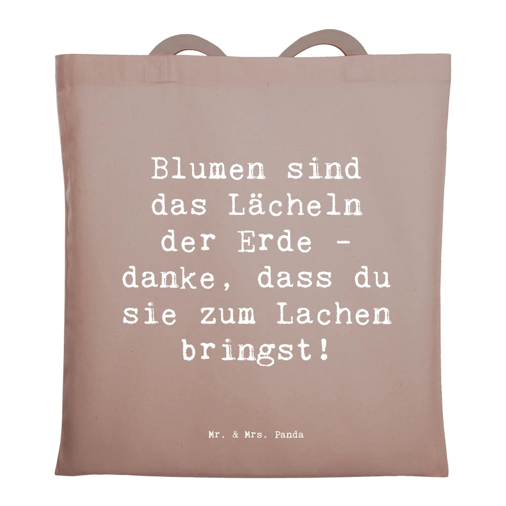 Tragetasche Blumen sind das Lächeln der Erde - danke, dass du sie zum Lachen bringst! Beuteltasche, Beutel, Einkaufstasche, Jutebeutel, Stoffbeutel, Tasche, Shopper, Umhängetasche, Strandtasche, Schultertasche, Stofftasche, Tragetasche, Badetasche, Jutetasche, Einkaufstüte, Laptoptasche