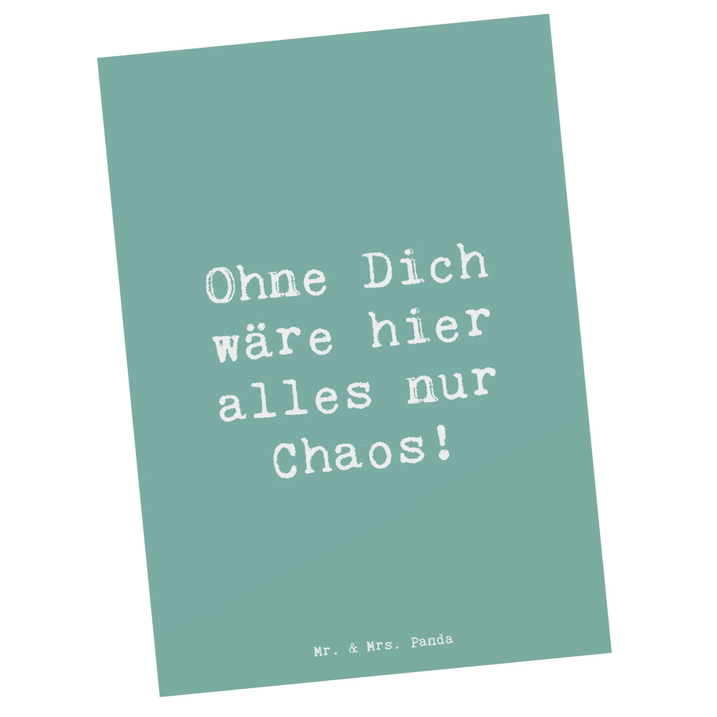 Postkarte Ohne Dich wäre hier alles nur Chaos! Postkarte, Karte, Geschenkkarte, Grußkarte, Einladung, Ansichtskarte, Geburtstagskarte, Einladungskarte, Dankeskarte, Ansichtskarten, Einladung Geburtstag, Einladungskarten Geburtstag