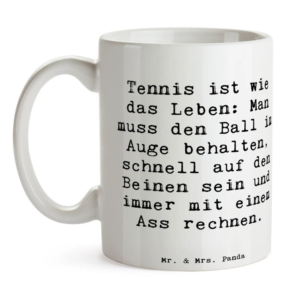 Tasse Spruch Tennis Lebensweisheit Tasse, Kaffeetasse, Teetasse, Becher, Kaffeebecher, Teebecher, Keramiktasse, Porzellantasse, Büro Tasse, Geschenk Tasse, Tasse Sprüche, Tasse Motive, Kaffeetassen, Tasse bedrucken, Designer Tasse, Cappuccino Tassen, Schöne Teetassen, Geschenk, Sport, Sportart, Hobby, Schenken, Danke, Dankeschön, Auszeichnung, Gewinn, Sportler