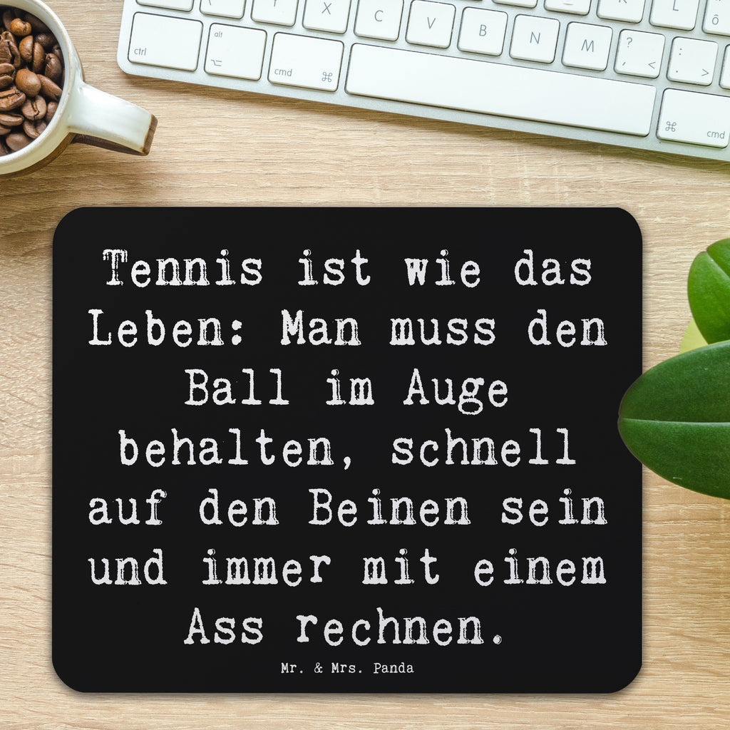 Mauspad Tennis Lebensweisheit