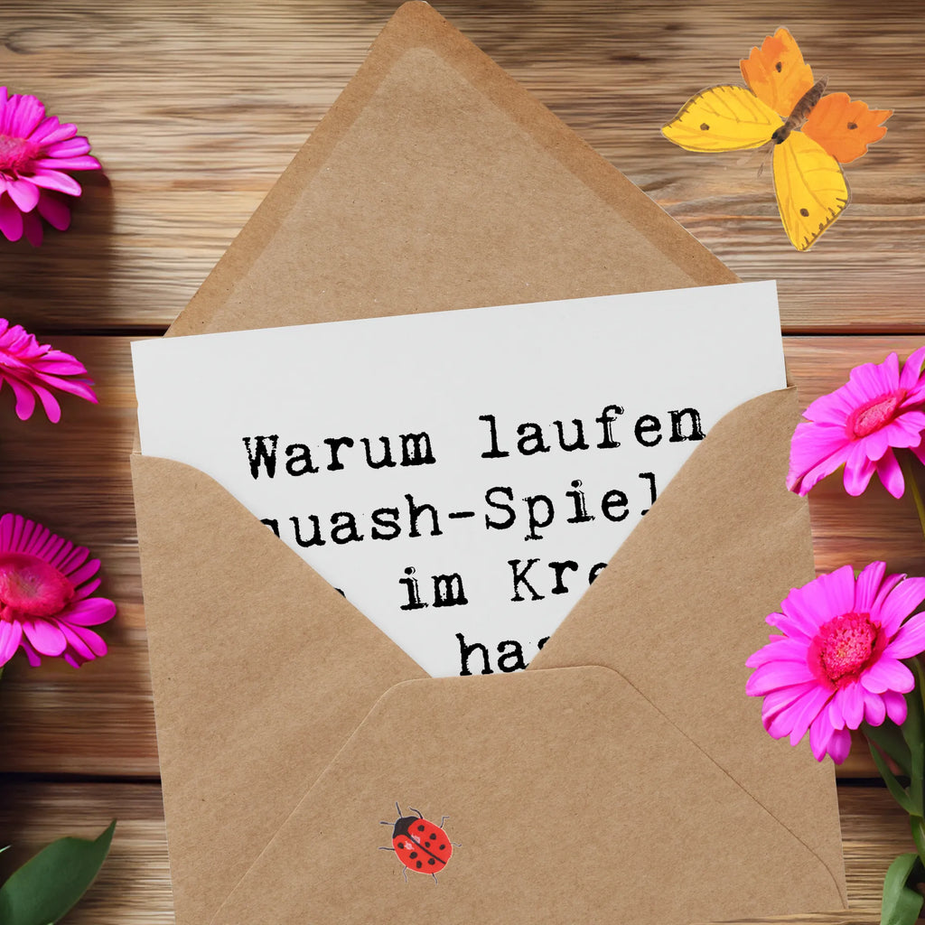 Deluxe Karte Spruch Squash Weisheit Karte, Grußkarte, Klappkarte, Einladungskarte, Glückwunschkarte, Hochzeitskarte, Geburtstagskarte, Hochwertige Grußkarte, Hochwertige Klappkarte, Geschenk, Sport, Sportart, Hobby, Schenken, Danke, Dankeschön, Auszeichnung, Gewinn, Sportler