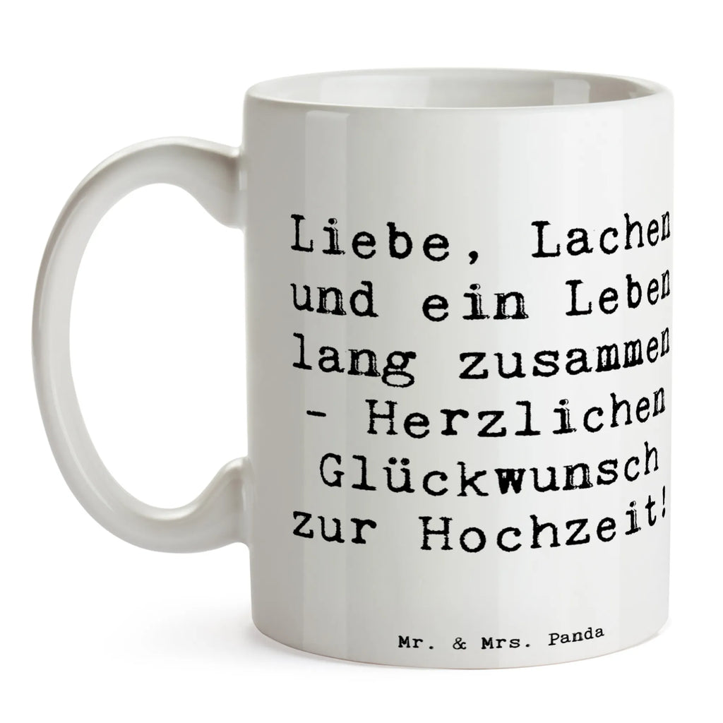 Tasse Spruch Hochzeit Liebe Lachen Tasse, Kaffeetasse, Teetasse, Becher, Kaffeebecher, Teebecher, Keramiktasse, Porzellantasse, Büro Tasse, Geschenk Tasse, Tasse Sprüche, Tasse Motive, Kaffeetassen, Tasse bedrucken, Designer Tasse, Cappuccino Tassen, Schöne Teetassen, Hochzeit, Hochzeitsgeschenk, Ehe, Hochzeitsfeier, Trauung, Trauungsgeschenk, Hochzeitskarte, Verlobungsfeier, Verlobungsgeschenk, Hochzeitsgeschenkideen, Hochzeitsgeschenke für Brautpaar