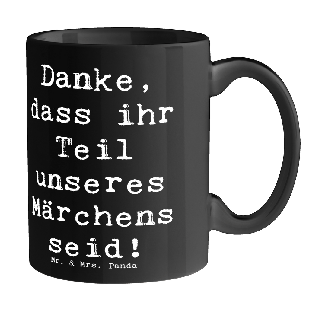 Tasse Spruch Gastgeschenke Märchen Tasse, Kaffeetasse, Teetasse, Becher, Kaffeebecher, Teebecher, Keramiktasse, Porzellantasse, Büro Tasse, Geschenk Tasse, Tasse Sprüche, Tasse Motive, Kaffeetassen, Tasse bedrucken, Designer Tasse, Cappuccino Tassen, Schöne Teetassen, Hochzeit, Hochzeitsgeschenk, Ehe, Hochzeitsfeier, Trauung, Trauungsgeschenk, Hochzeitskarte, Verlobungsfeier, Verlobungsgeschenk, Hochzeitsgeschenkideen, Hochzeitsgeschenke für Brautpaar