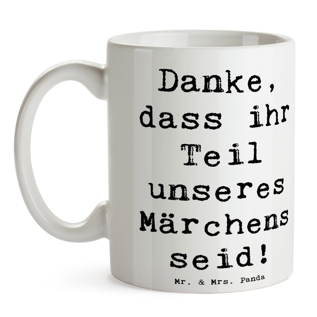 Tasse Spruch Gastgeschenke Märchen Tasse, Kaffeetasse, Teetasse, Becher, Kaffeebecher, Teebecher, Keramiktasse, Porzellantasse, Büro Tasse, Geschenk Tasse, Tasse Sprüche, Tasse Motive, Kaffeetassen, Tasse bedrucken, Designer Tasse, Cappuccino Tassen, Schöne Teetassen, Hochzeit, Hochzeitsgeschenk, Ehe, Hochzeitsfeier, Trauung, Trauungsgeschenk, Hochzeitskarte, Verlobungsfeier, Verlobungsgeschenk, Hochzeitsgeschenkideen, Hochzeitsgeschenke für Brautpaar