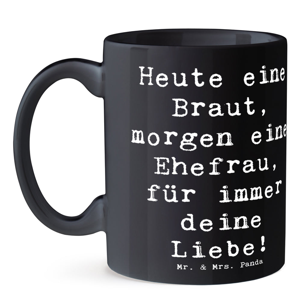 Tasse Spruch Braut Liebe Tasse, Kaffeetasse, Teetasse, Becher, Kaffeebecher, Teebecher, Keramiktasse, Porzellantasse, Büro Tasse, Geschenk Tasse, Tasse Sprüche, Tasse Motive, Kaffeetassen, Tasse bedrucken, Designer Tasse, Cappuccino Tassen, Schöne Teetassen, Hochzeit, Hochzeitsgeschenk, Ehe, Hochzeitsfeier, Trauung, Trauungsgeschenk, Hochzeitskarte, Verlobungsfeier, Verlobungsgeschenk, Hochzeitsgeschenkideen, Hochzeitsgeschenke für Brautpaar