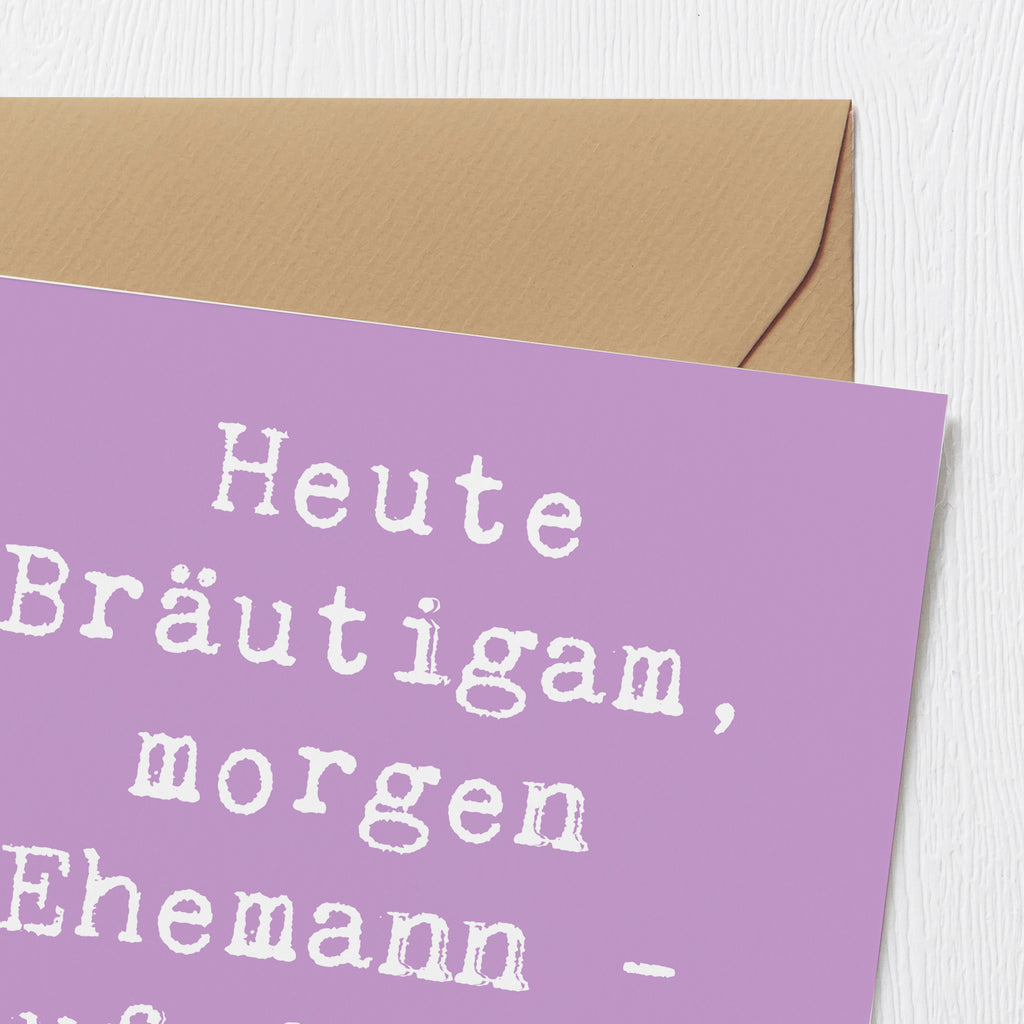 Deluxe Karte Spruch Bräutigam Heute Karte, Grußkarte, Klappkarte, Einladungskarte, Glückwunschkarte, Hochzeitskarte, Geburtstagskarte, Hochwertige Grußkarte, Hochwertige Klappkarte, Hochzeit, Hochzeitsgeschenk, Ehe, Hochzeitsfeier, Trauung, Trauungsgeschenk, Verlobungsfeier, Verlobungsgeschenk, Hochzeitsgeschenkideen, Hochzeitsgeschenke für Brautpaar