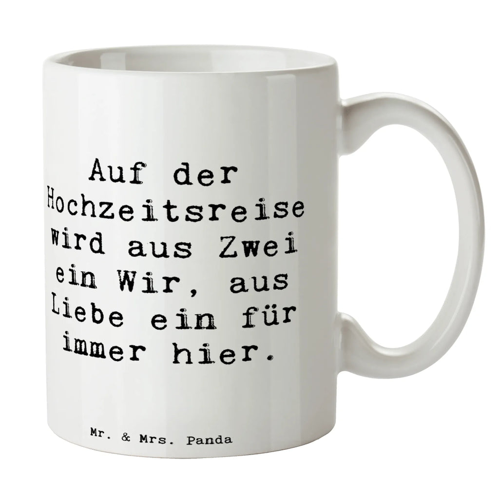 Tasse Spruch Hochzeitsreise Ewige Liebe Tasse, Kaffeetasse, Teetasse, Becher, Kaffeebecher, Teebecher, Keramiktasse, Porzellantasse, Büro Tasse, Geschenk Tasse, Tasse Sprüche, Tasse Motive, Kaffeetassen, Tasse bedrucken, Designer Tasse, Cappuccino Tassen, Schöne Teetassen, Hochzeit, Hochzeitsgeschenk, Ehe, Hochzeitsfeier, Trauung, Trauungsgeschenk, Hochzeitskarte, Verlobungsfeier, Verlobungsgeschenk, Hochzeitsgeschenkideen, Hochzeitsgeschenke für Brautpaar